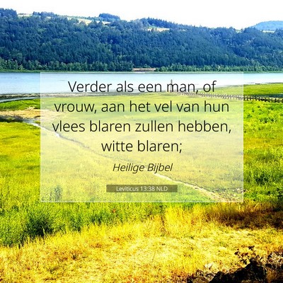 Picture 07 - Leviticus 13:38 NLD - Verder als een man, of vrouw, aan het vel van hun - Bible Verse Picture