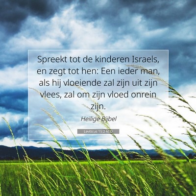 Picture 07 - Leviticus 15:2 NLD - Spreekt tot de kinderen Israels, en zegt tot hen: - Bible Verse Picture