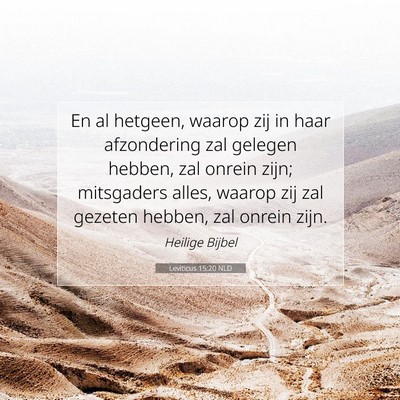 Picture 07 - Leviticus 15:20 NLD - En al hetgeen, waarop zij in haar afzondering zal - Bible Verse Picture