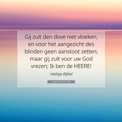 Picture 07 - Leviticus 19:14 NLD - Gij zult den dove niet vloeken, en voor het - Bible Verse Picture