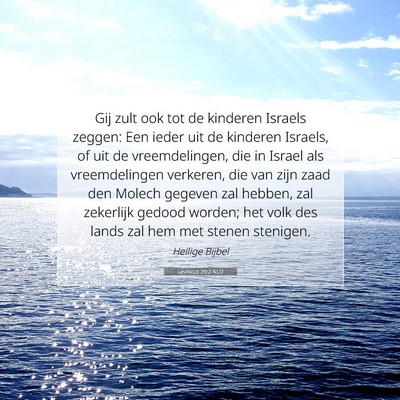 Picture 07 - Leviticus 20:2 NLD - Gij zult ook tot de kinderen Israels zeggen: Een - Bible Verse Picture
