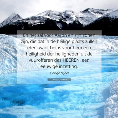 Picture 07 - Leviticus 24:9 NLD - En het zal voor Aaron en zijn zonen zijn, die dat - Bible Verse Picture