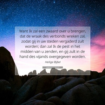 Picture 07 - Leviticus 26:25 NLD - Want Ik zal een zwaard over u brengen, dat de - Bible Verse Picture