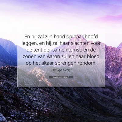 Picture 07 - Leviticus 3:13 NLD - En hij zal zijn hand op haar hoofd leggen, en hij - Bible Verse Picture