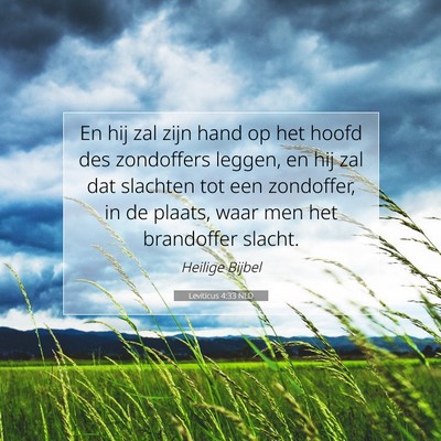 Picture 07 - Leviticus 4:33 NLD - En hij zal zijn hand op het hoofd des zondoffers - Bible Verse Picture