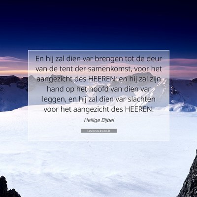 Picture 07 - Leviticus 4:4 NLD - En hij zal dien var brengen tot de deur van de - Bible Verse Picture