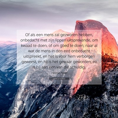Picture 07 - Leviticus 5:4 NLD - Of als een mens zal gezworen hebben, onbedacht - Bible Verse Picture