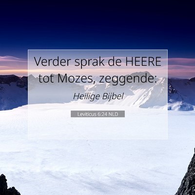 Picture 07 - Leviticus 6:24 NLD - Verder sprak de HEERE tot Mozes, - Bible Verse Picture