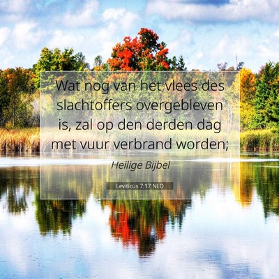 Picture 07 - Leviticus 7:17 NLD - Wat nog van het vlees des slachtoffers - Bible Verse Picture