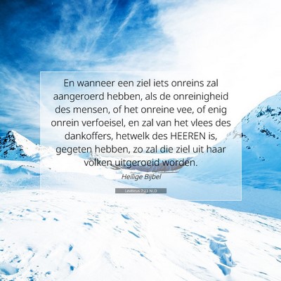 Picture 07 - Leviticus 7:21 NLD - En wanneer een ziel iets onreins zal aangeroerd - Bible Verse Picture