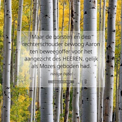 Picture 07 - Leviticus 9:21 NLD - Maar de borsten en den rechterschouder bewoog - Bible Verse Picture