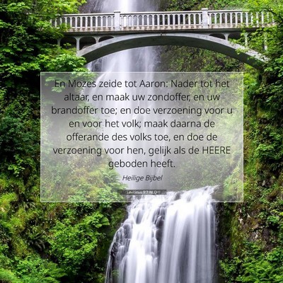 Picture 07 - Leviticus 9:7 NLD - En Mozes zeide tot Aaron: Nader tot het altaar, - Bible Verse Picture