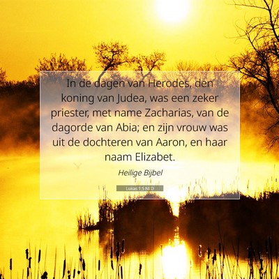 Picture 07 - Lukas 1:5 NLD - In de dagen van Herodes, den koning van Judea, - Bible Verse Picture