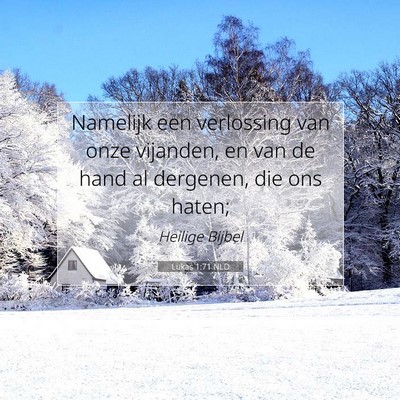 Picture 07 - Lukas 1:71 NLD - Namelijk een verlossing van onze vijanden, en van - Bible Verse Picture