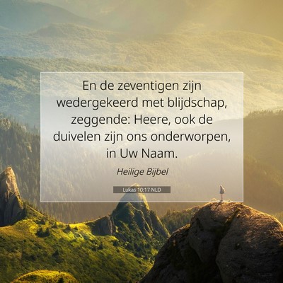 Picture 07 - Lukas 10:17 NLD - En de zeventigen zijn wedergekeerd met - Bible Verse Picture