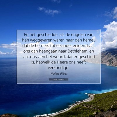 Picture 07 - Lukas 2:15 NLD - En het geschiedde, als de engelen van hen - Bible Verse Picture