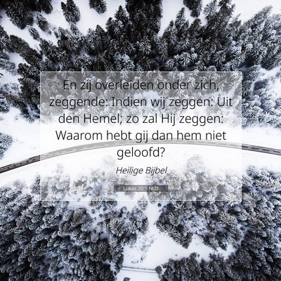Picture 07 - Lukas 20:5 NLD - En zij overleiden onder zich, zeggende: Indien - Bible Verse Picture