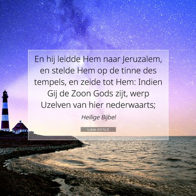 Picture 07 - Lukas 4:9 NLD - En hij leidde Hem naar Jeruzalem, en stelde Hem - Bible Verse Picture
