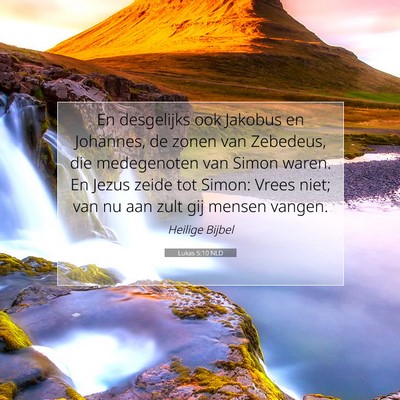 Picture 07 - Lukas 5:10 NLD - En desgelijks ook Jakobus en Johannes, de zonen - Bible Verse Picture