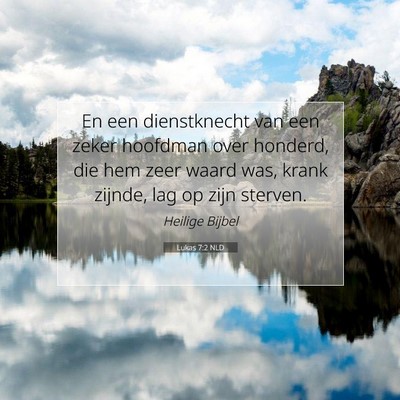 Picture 07 - Lukas 7:2 NLD - En een dienstknecht van een zeker hoofdman over - Bible Verse Picture