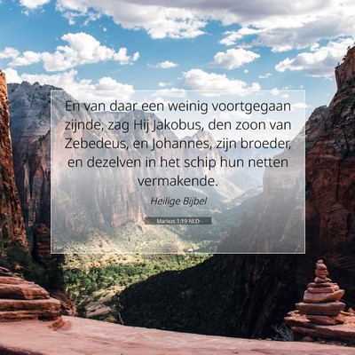 Picture 07 - Markus 1:19 NLD - En van daar een weinig voortgegaan zijnde, zag - Bible Verse Picture