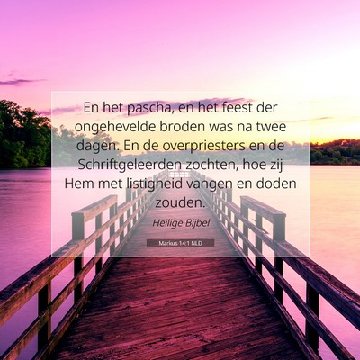 Picture 07 - Markus 14:1 NLD - En het pascha, en het feest der ongehevelde - Bible Verse Picture