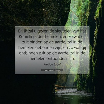 Picture 07 - Mattheüs 16:19 NLD - En Ik zal u geven de sleutelen van het Koninkrijk - Bible Verse Picture