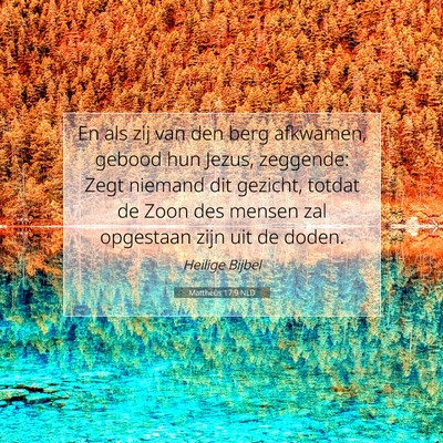 Picture 07 - Mattheüs 17:9 NLD - En als zij van den berg afkwamen, gebood hun - Bible Verse Picture