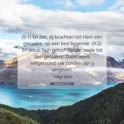 Picture 07 - Mattheüs 9:2 NLD - (9:1) En ziet, zij brachten tot Hem een geraakte, - Bible Verse Picture
