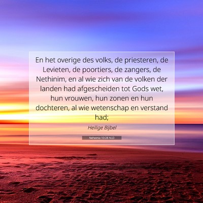 Picture 07 - Nehemia 10:28 NLD - En het overige des volks, de priesteren, de - Bible Verse Picture