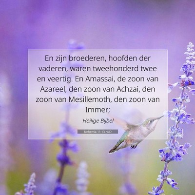 Picture 07 - Nehemia 11:13 NLD - En zijn broederen, hoofden der vaderen, waren - Bible Verse Picture