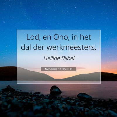 Picture 07 - Nehemia 11:35 NLD - Lod, en Ono, in het dal der - Bible Verse Picture