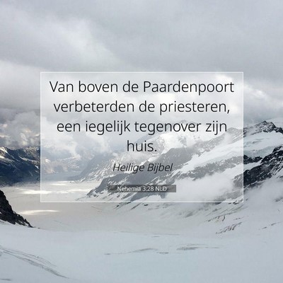 Picture 07 - Nehemia 3:28 NLD - Van boven de Paardenpoort verbeterden de - Bible Verse Picture