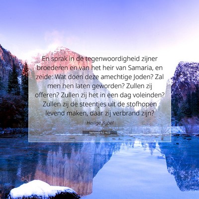Picture 07 - Nehemia 4:2 NLD - En sprak in de tegenwoordigheid zijner broederen - Bible Verse Picture