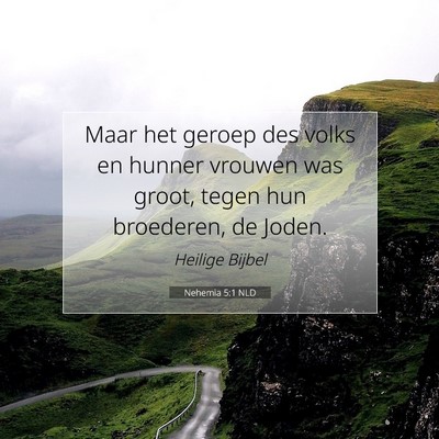 Picture 07 - Nehemia 5:1 NLD - Maar het geroep des volks en hunner vrouwen was - Bible Verse Picture