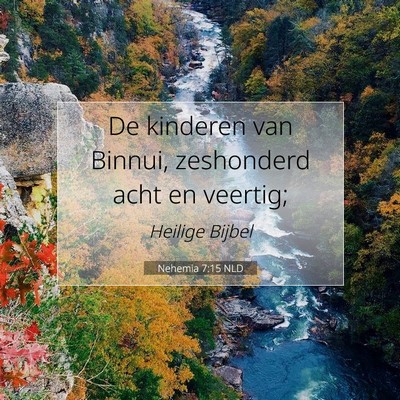 Picture 07 - Nehemia 7:15 NLD - De kinderen van Binnui, zeshonderd acht en - Bible Verse Picture