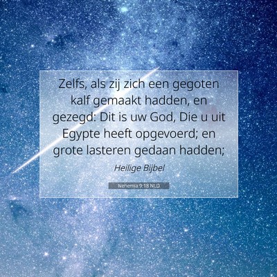 Picture 07 - Nehemia 9:18 NLD - Zelfs, als zij zich een gegoten kalf gemaakt - Bible Verse Picture