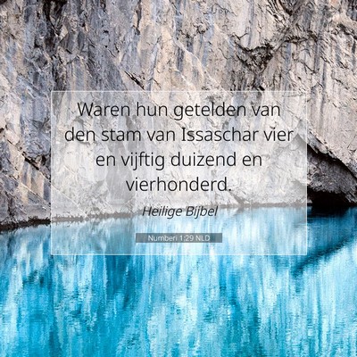 Picture 07 - Numberi 1:29 NLD - Waren hun getelden van den stam van Issaschar - Bible Verse Picture