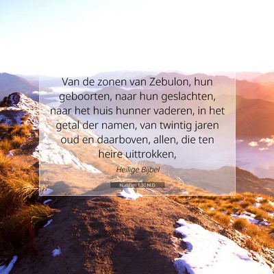 Picture 07 - Numberi 1:30 NLD - Van de zonen van Zebulon, hun geboorten, naar hun - Bible Verse Picture