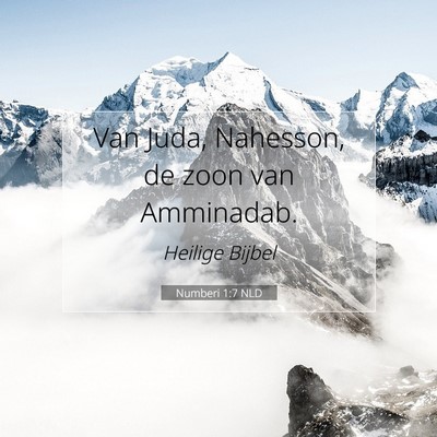 Picture 07 - Numberi 1:7 NLD - Van Juda, Nahesson, de zoon van - Bible Verse Picture