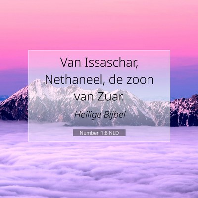 Picture 07 - Numberi 1:8 NLD - Van Issaschar, Nethaneel, de zoon van - Bible Verse Picture