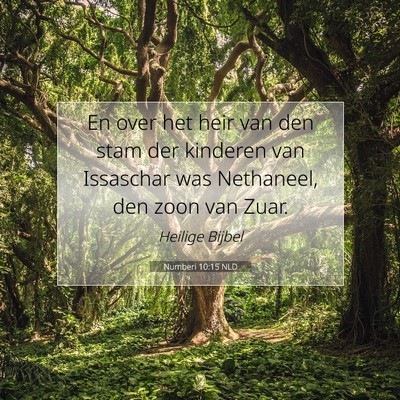Picture 07 - Numberi 10:15 NLD - En over het heir van den stam der kinderen van - Bible Verse Picture