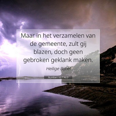 Picture 07 - Numberi 10:7 NLD - Maar in het verzamelen van de gemeente, zult gij - Bible Verse Picture
