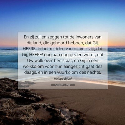 Picture 07 - Numberi 14:14 NLD - En zij zullen zeggen tot de inwoners van dit - Bible Verse Picture
