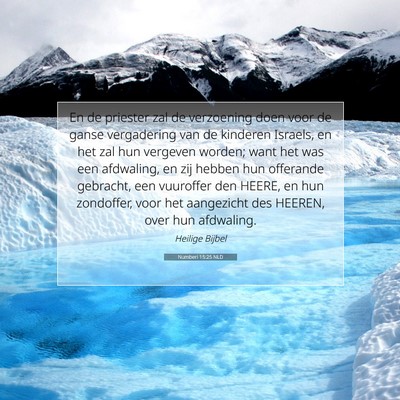 Picture 07 - Numberi 15:25 NLD - En de priester zal de verzoening doen voor de - Bible Verse Picture