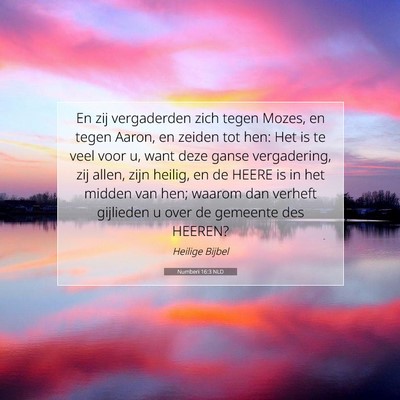 Picture 07 - Numberi 16:3 NLD - En zij vergaderden zich tegen Mozes, en tegen - Bible Verse Picture