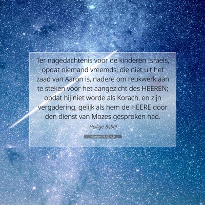 Picture 07 - Numberi 16:40 NLD - Ter nagedachtenis voor de kinderen Israels, opdat - Bible Verse Picture