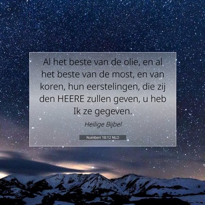 Picture 07 - Numberi 18:12 NLD - Al het beste van de olie, en al het beste van de - Bible Verse Picture