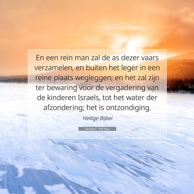 Picture 07 - Numberi 19:9 NLD - En een rein man zal de as dezer vaars verzamelen, - Bible Verse Picture