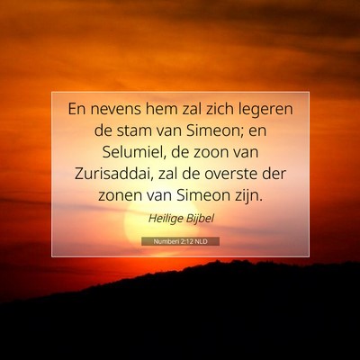 Picture 07 - Numberi 2:12 NLD - En nevens hem zal zich legeren de stam van - Bible Verse Picture
